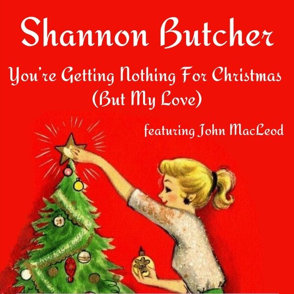Cover art for You’re Getting Nothing for Christmas (But My Love)